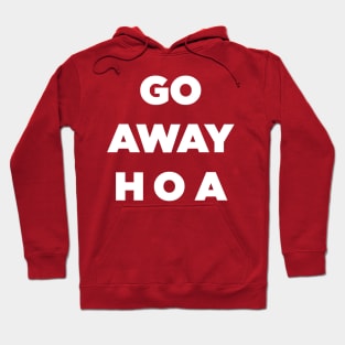 Go Away HOA Hoodie